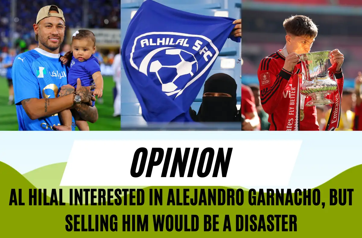 Al Hilal interested in Alejandro Garnacho, but selling him would be a disaster for Manchester United .