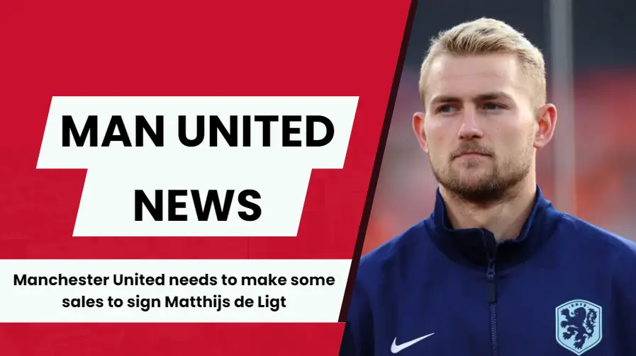 Matthijs de Ligt is still waiting for Manchester United to sign him