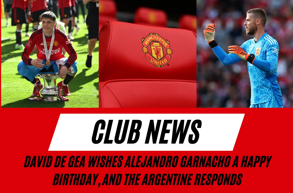 David de Gea wishes Alejandro Garnacho a happy birthday, and the Argentine responds.