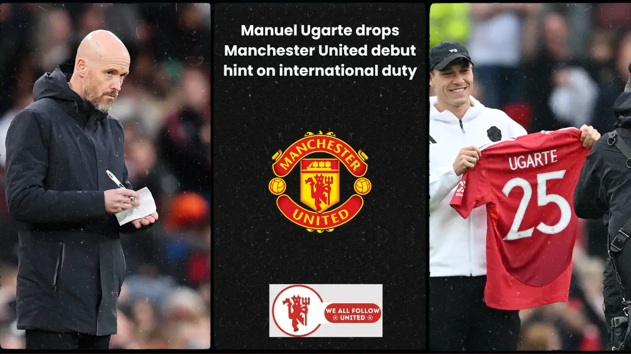 Manuel Ugarte drops Manchester United debut hint on international duty